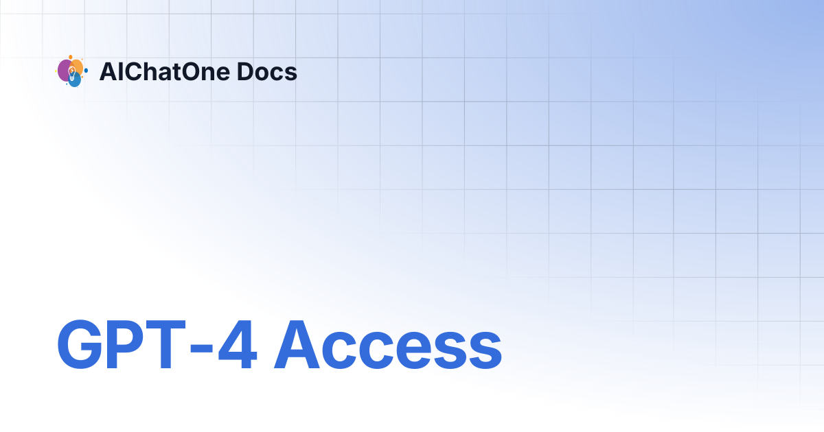 GPT-4 Access | AIChatOne Docs