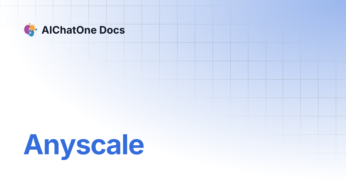 Anyscale | AIChatOne Docs